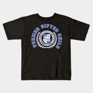 former gifted child since 1981 Kids T-Shirt